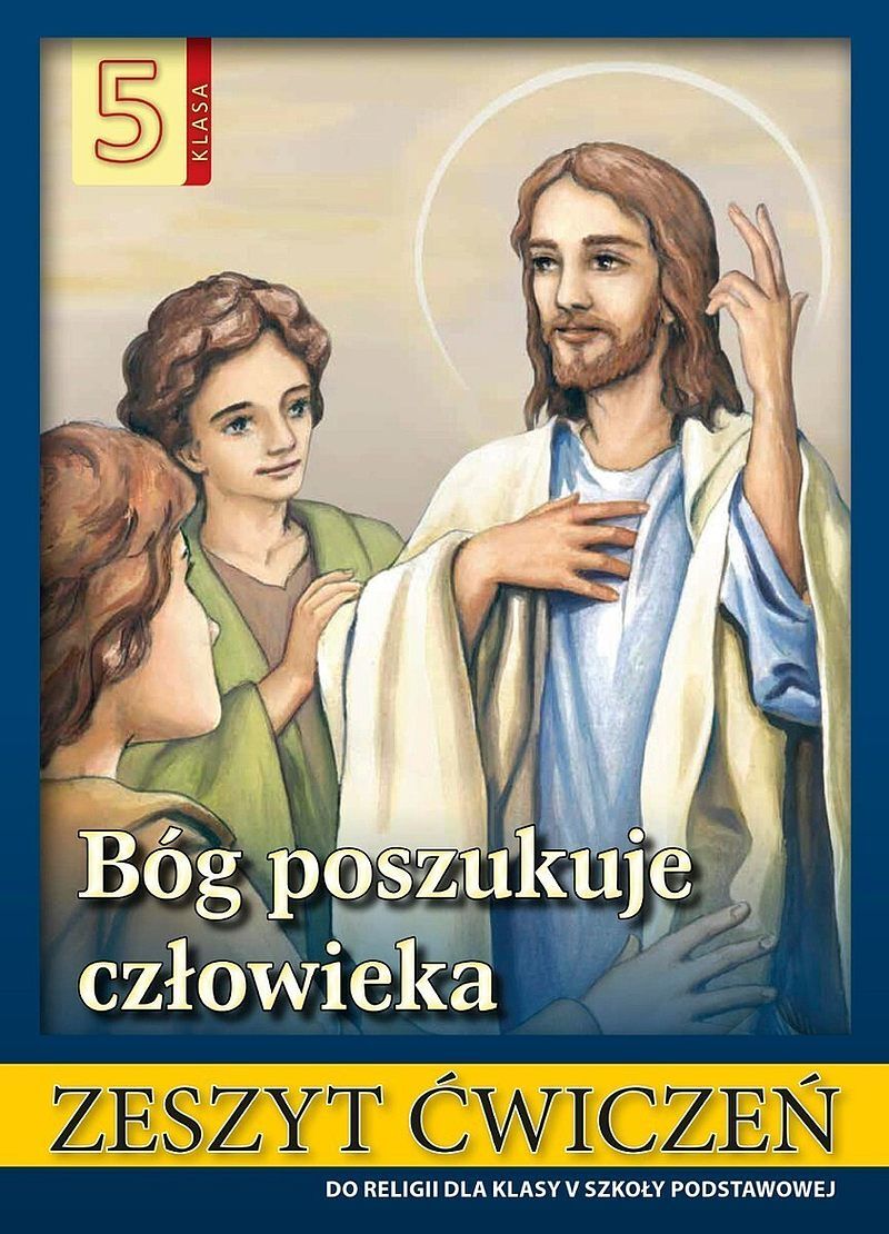 Religia bóg poszukuje człowieka ćwiczenia dla klasy 5 szkoły podstawowej