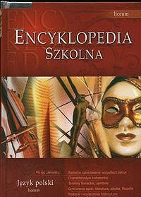 Język polski, Encyklopedia szkolna, liceum