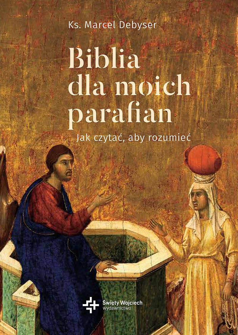 Biblia dla moich parafian. Jak czytać, aby zrozumieć?