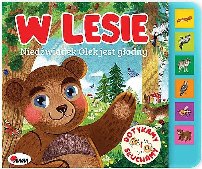 W lesie. Niedźwiadek olek jest głodny