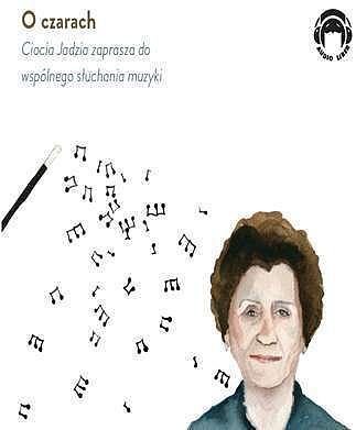 Cd mp3 o czarach ciocia jadzia zaprasza do wspólnego słuchania muzyki