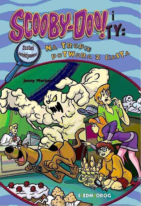 Na tropie potwora z ciasta. Scooby-doo! i ty. Tom 6 wyd. 2022