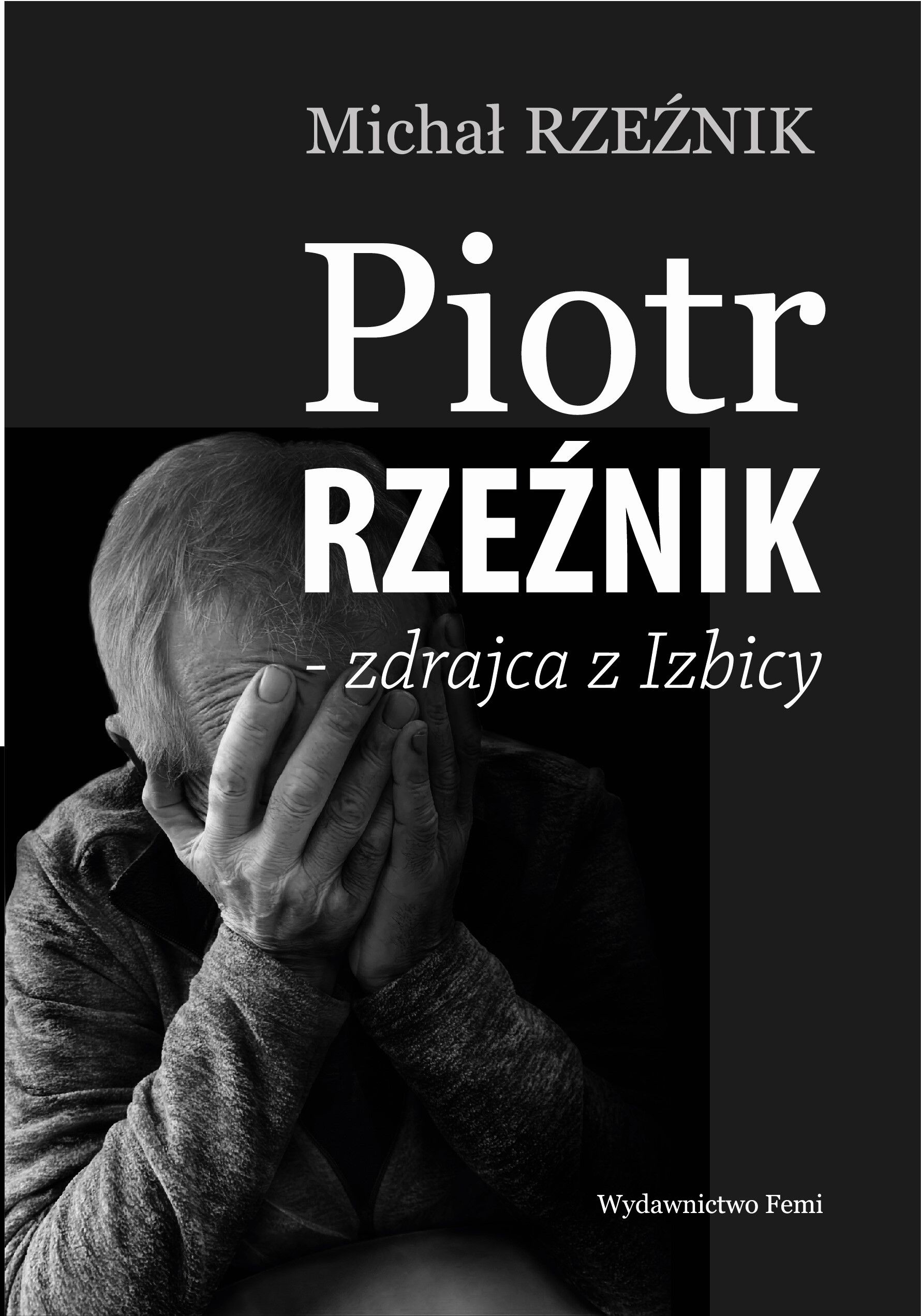 Piotr Rzeźnik - Zdrajca z Izbicy (e-book)
