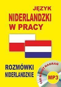 Język niderlandzki w pracy Rozmówki niderlandzkie