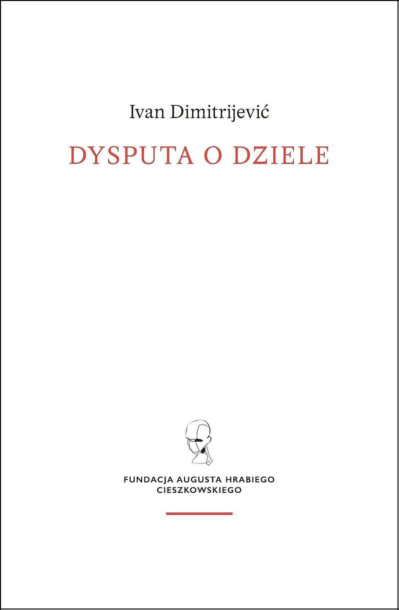 Dysputa o dziele / Fundacja Augusta hr. Cieszkowskiego