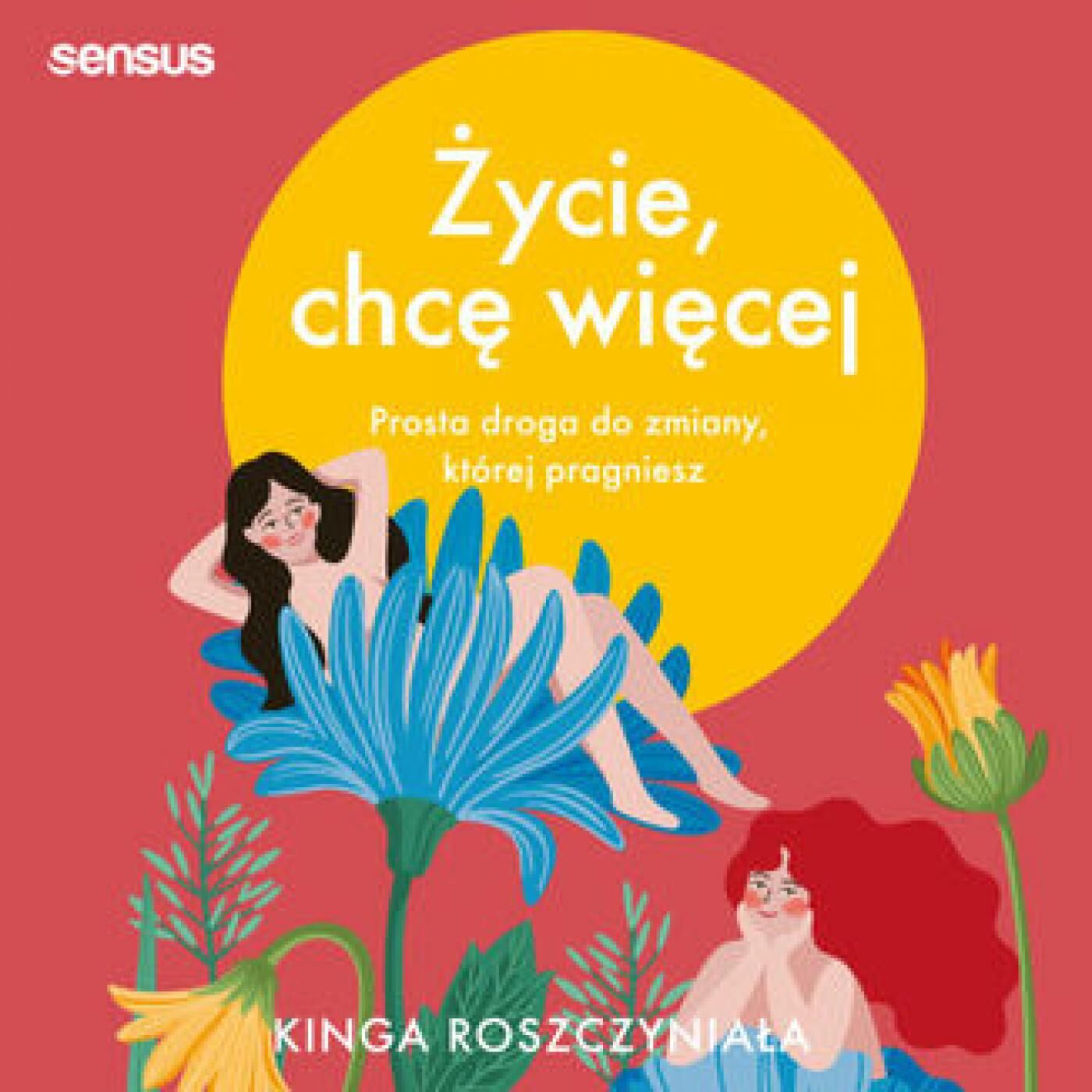 Życie, chcę więcej. Prosta droga do zmiany, której pragniesz (audiobook MP3)