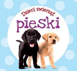 Dzieci zwierząt. Pieski