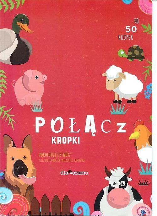 Połącz kropki Pokoloruj i stwórz niezwykłe obrazki zwierzątek domowych