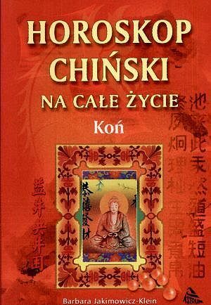 Horoskop chiński na całe życie. Koń
