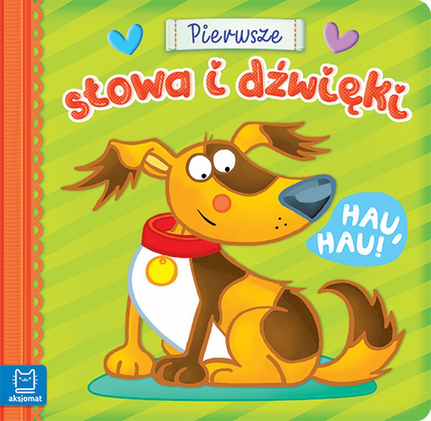 Pierwsze słowa i dźwięki. Hau, hau!