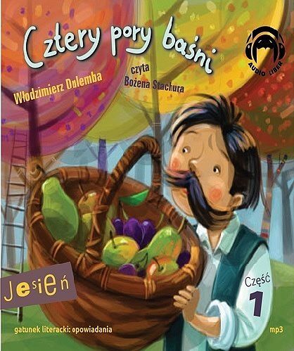 Cztery pory baśni Jesień Część 1 (audiobook CD)