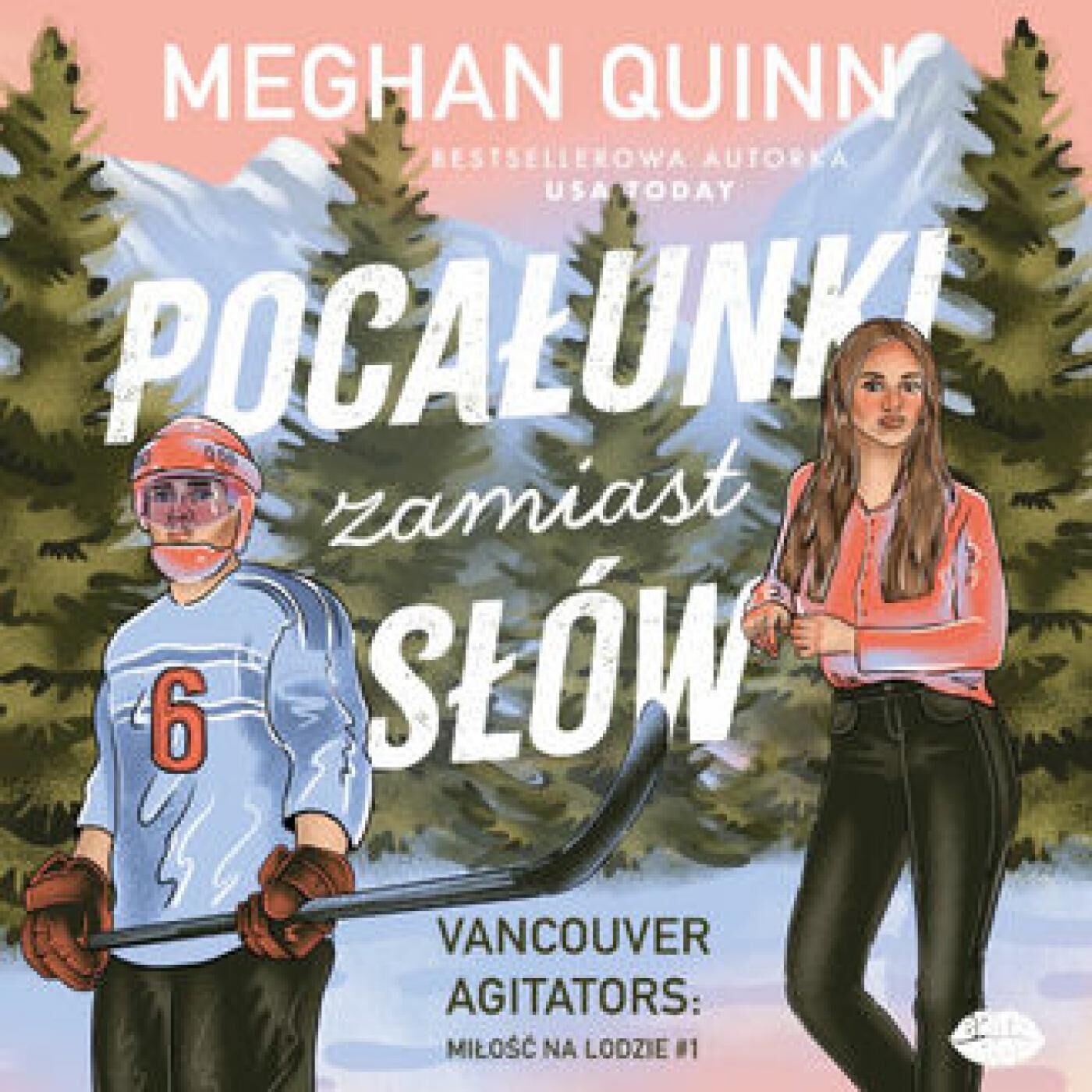Pocałunki zamiast słów. Vancouver Agitators: miłość na lodzie #1 (audiobook MP3)