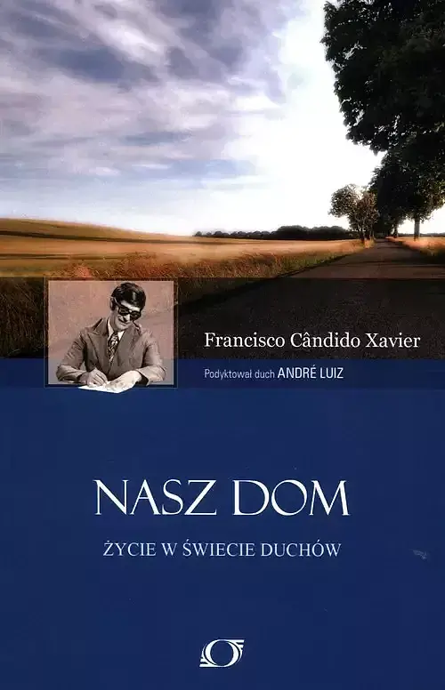 Nasz dom Życie w świecie duchów
