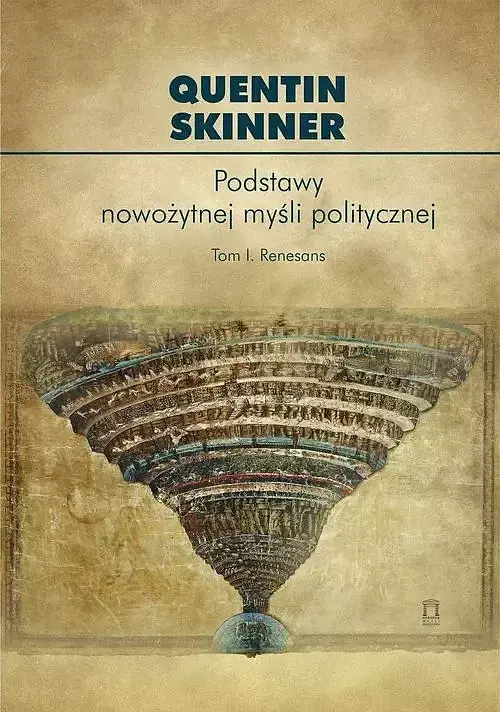 Podstawy nowożytnej myśli politycznej. Tom 1 Renesans