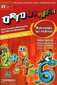 Ortograffiti. Matematyka bez trudności zeszyt ćwiczeń. Część pierwsza