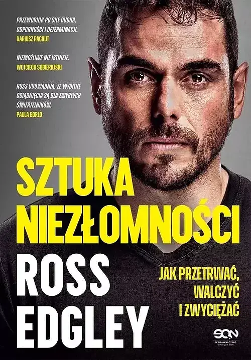 Sztuka niezłomności. Jak przetrwać, walczyć i zwyciężać