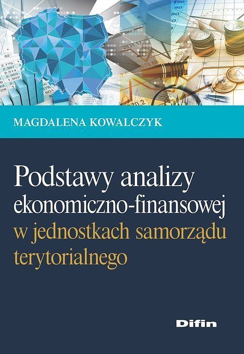 Podstawy analizy ekonomiczno-finansowej w jednostkach samorządu terytorialnego