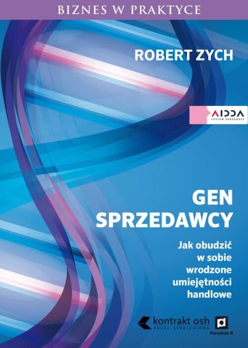 Gen sprzedawcy. Jak obudzić w sobie wrodzone umiejętności handlowe
