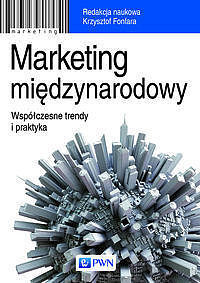 Marketing międzynarodowy. Współczesne trendy i praktyka
