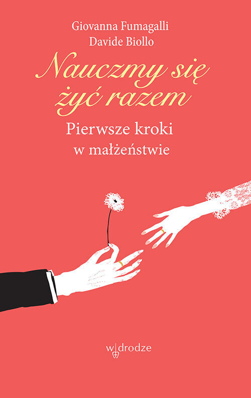 Nauczmy się żyć razem. Pierwsze kroki w małżeństwie (e-book)