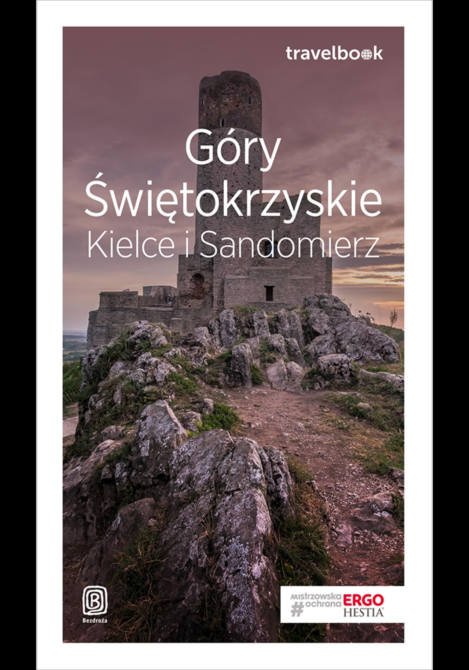 Góry Świętokrzyskie. Kielce i Sandomierz. Travelbook. Wydanie 1 (e-book)