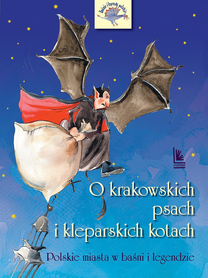 O krakowskich psach i kleparskich kotach  - Polskie miasta w baśni i legendzie