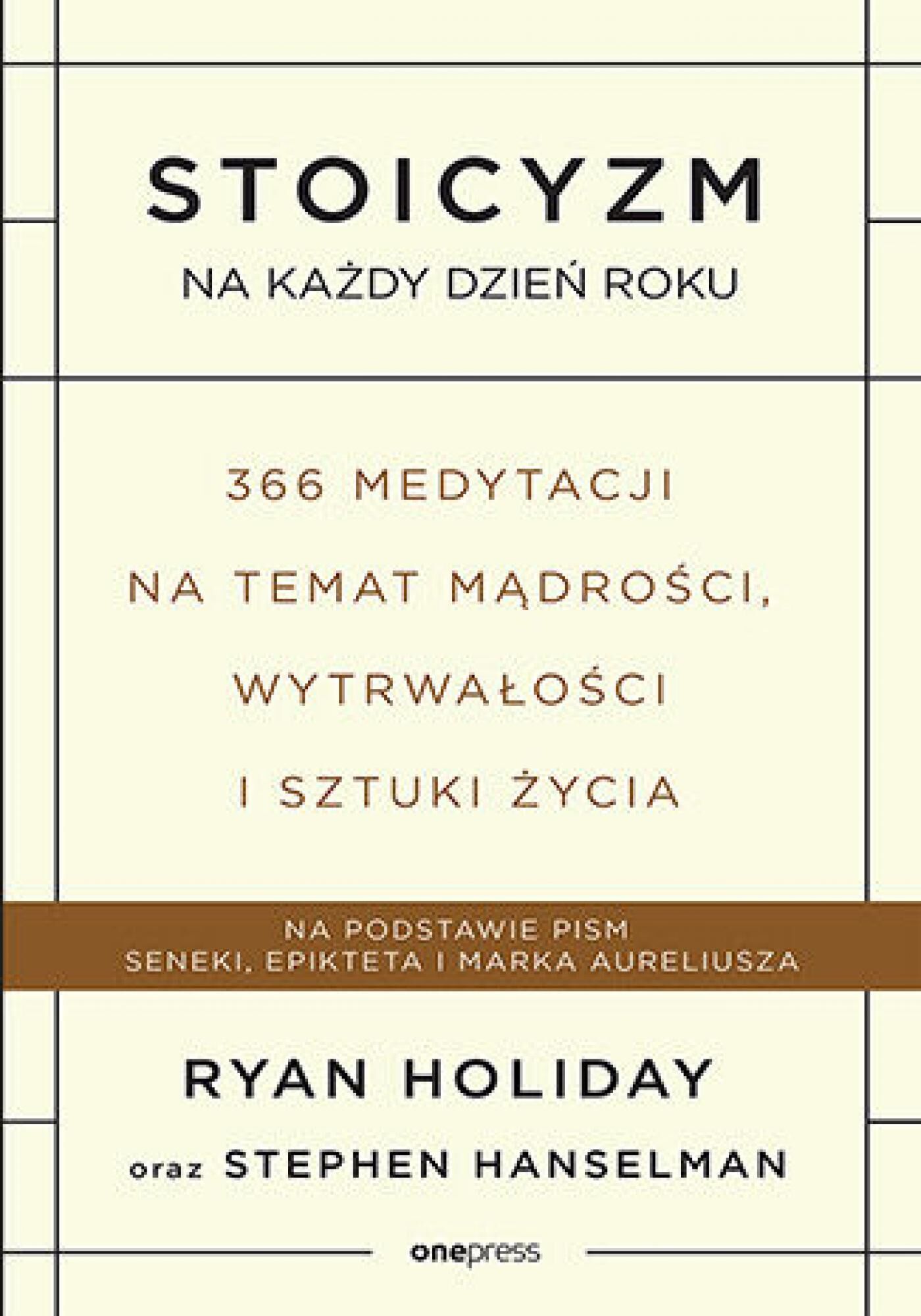 Stoicyzm na każdy dzień roku. 366 medytacji na temat mądrości, wytrwałości i sztuki życia (e-book)