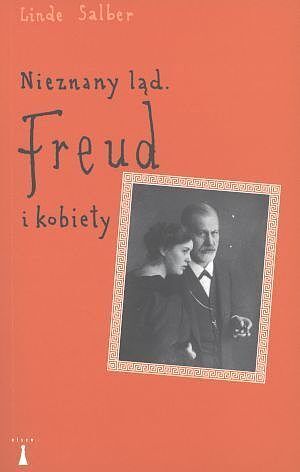 Nieznany ląd. Freud i kobiety