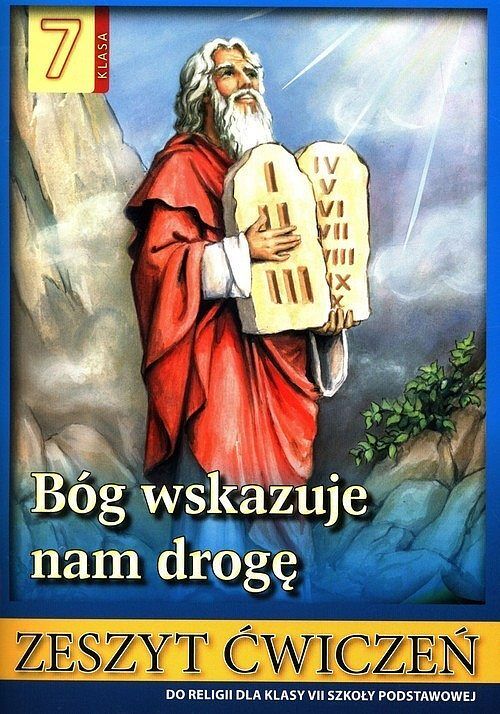 Bóg wskazuje nam drogę Religia 7 Zeszyt ćwiczeń