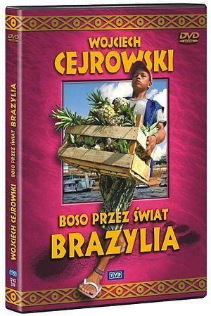 Wojciech Cejrowski. Boso przez świat. Brazylia