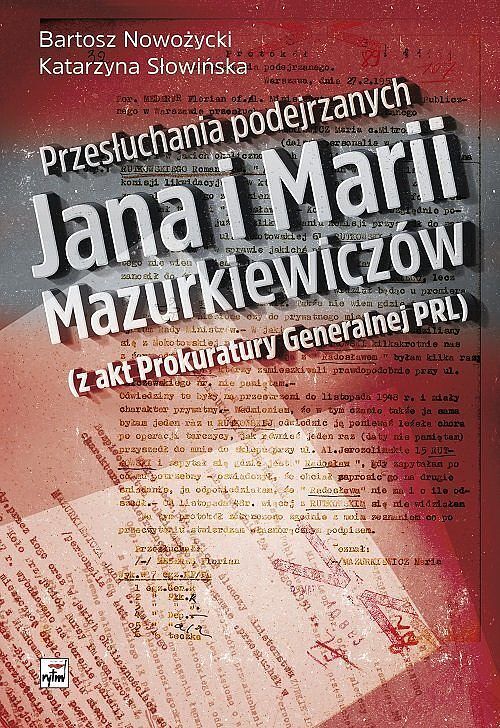 Przesłuchania podejrzanych Jana i Marii Mazurkiewiczów