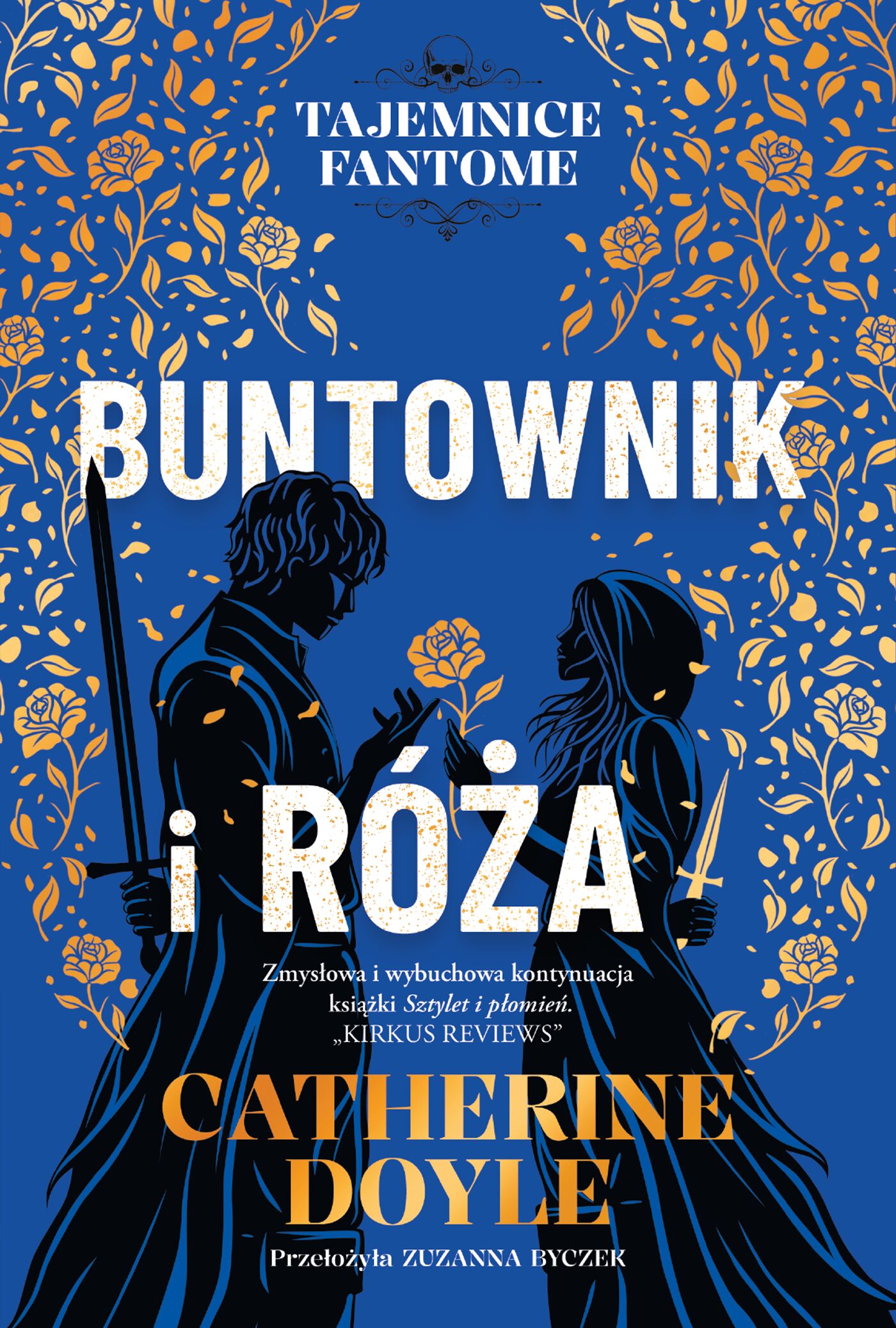 Buntownik i róża. Tajemnice Fantome. Tom 2