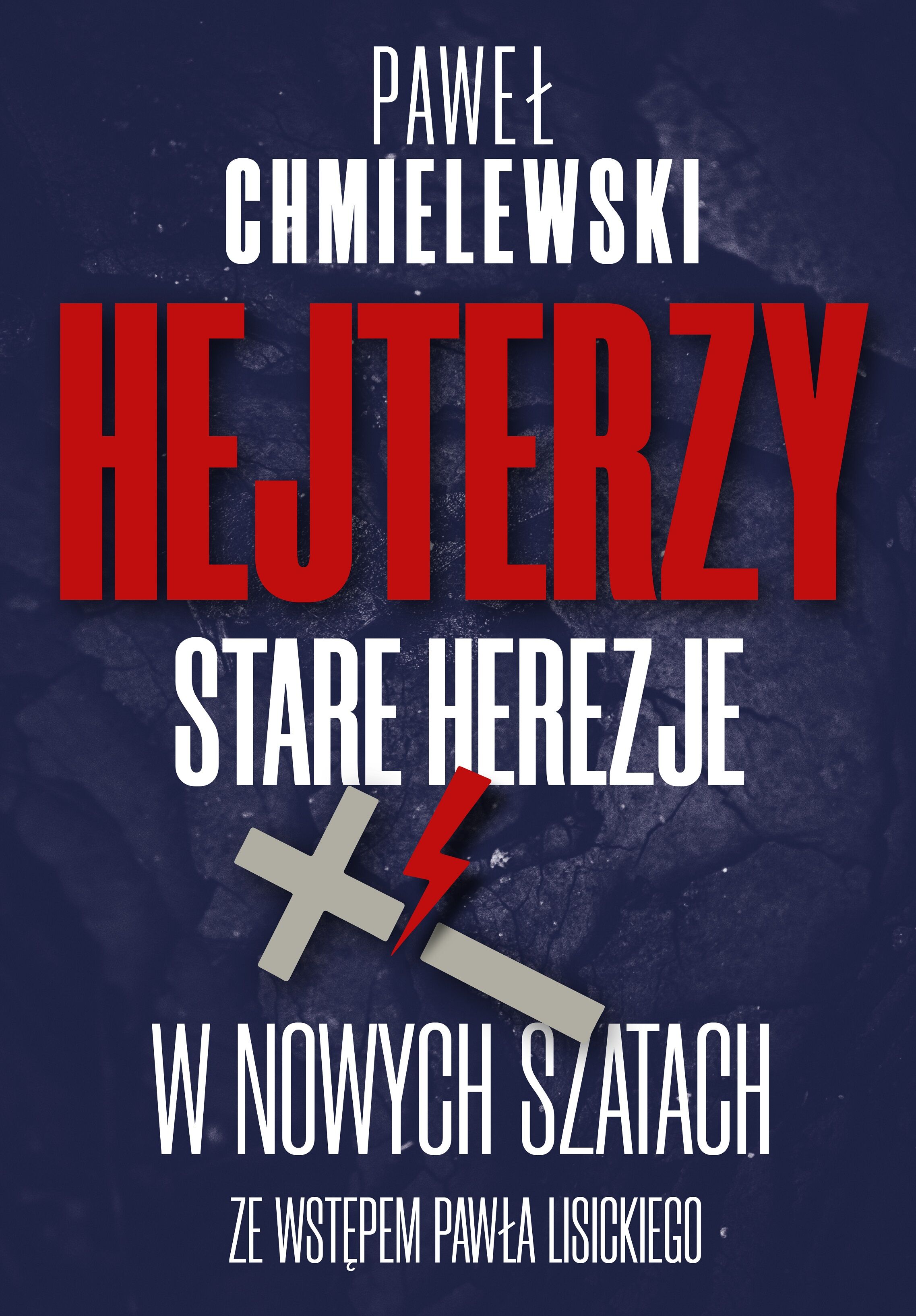 Hejterzy. Stare Herezje w nowych szatach (e-book)