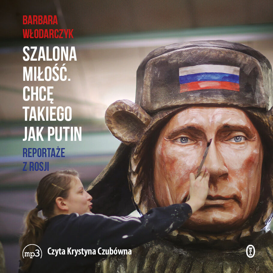Szalona miłość. Chcę takiego jak Putin (audiobook MP3)