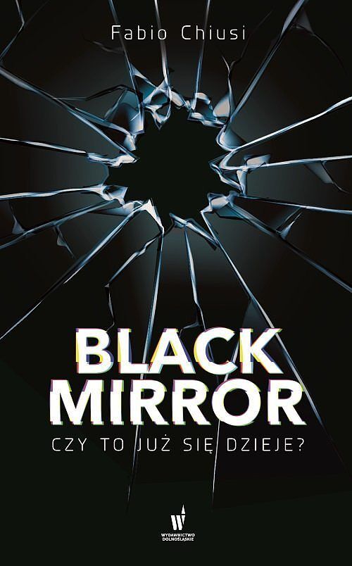 Black Mirror Czy to już się dzieje