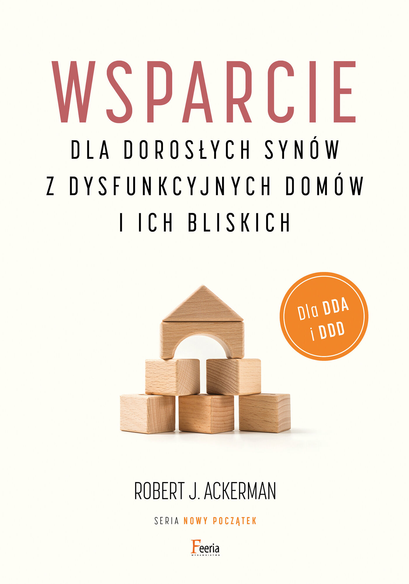 Wsparcie dla dorosłych synów z dysfunkcyjnych domów i ich bliskich (e-book)