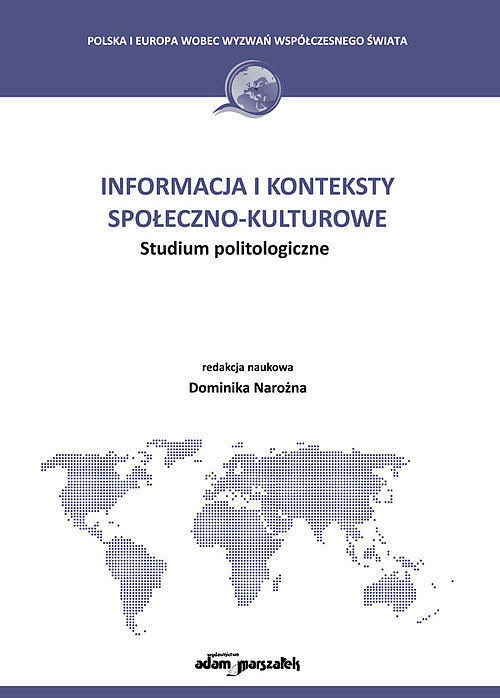 Informacja i konteksty społeczno - kulturowe. Studium politologiczne