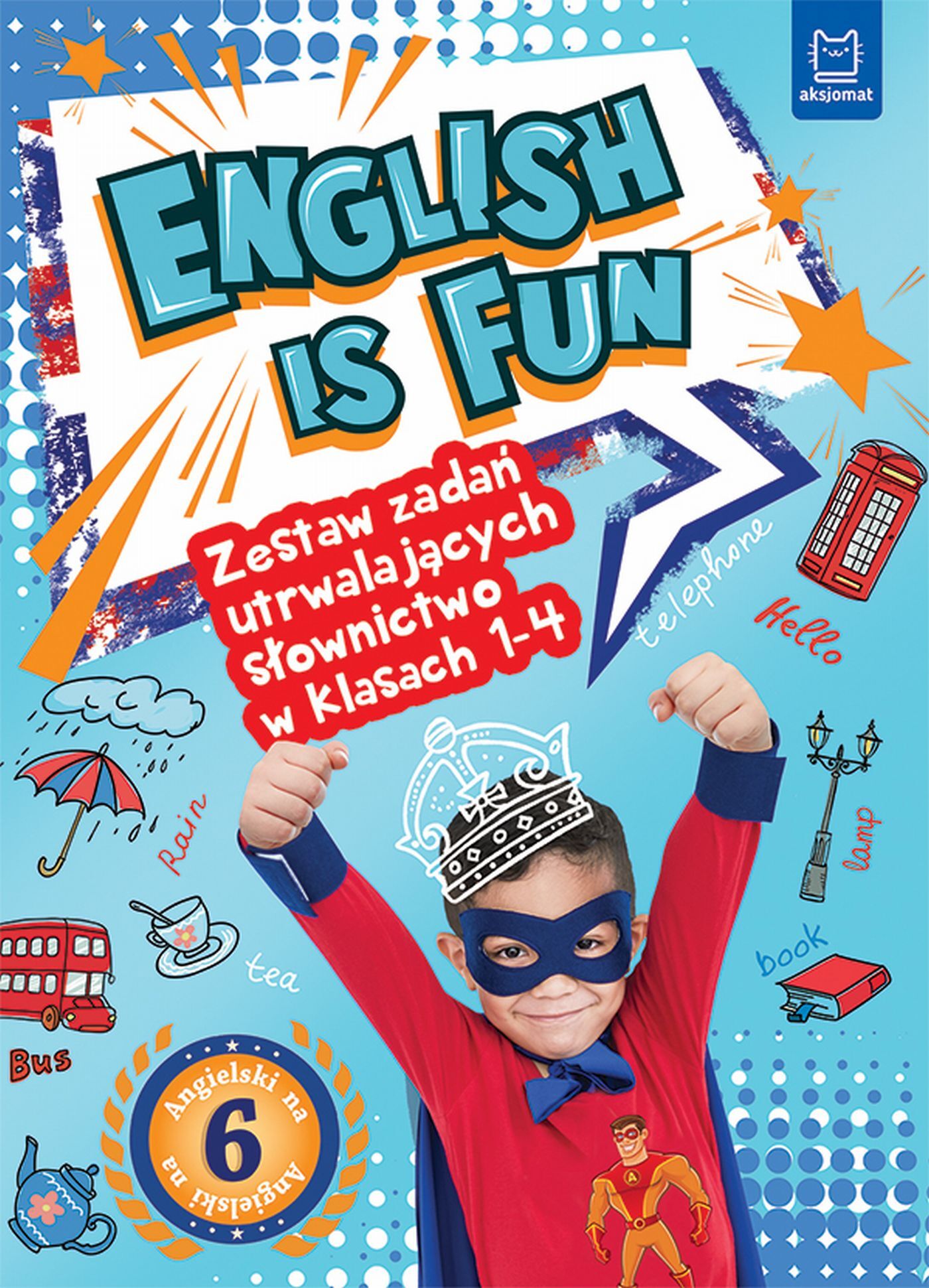 English is fun. Zestaw zadań utrwalających słownictwo w klasach 1-4