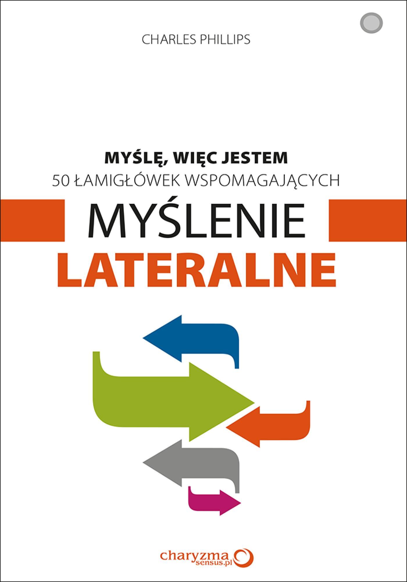 Myślę, więc jestem. 50 łamigłówek wspomagających myślenie lateralne (e-book)