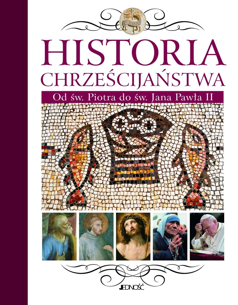 Historia chrześcijaństwa od św piotra do św Jana Pawła II