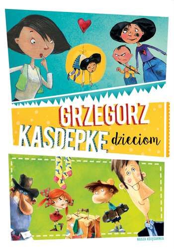 Grzegorz kasdepke dzieciom wyd. 2015