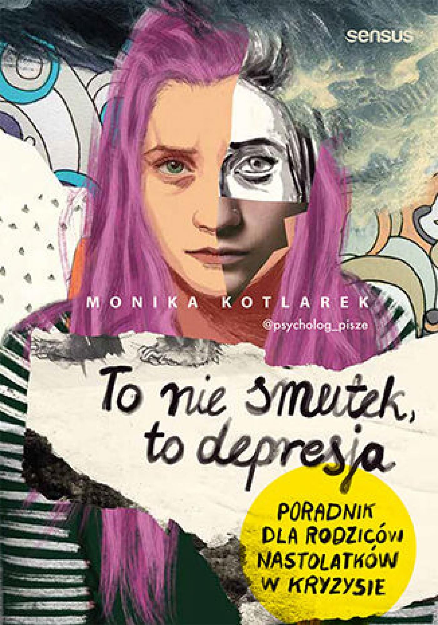 To nie smutek, to depresja. Poradnik dla rodziców nastolatków w kryzysie (e-book)