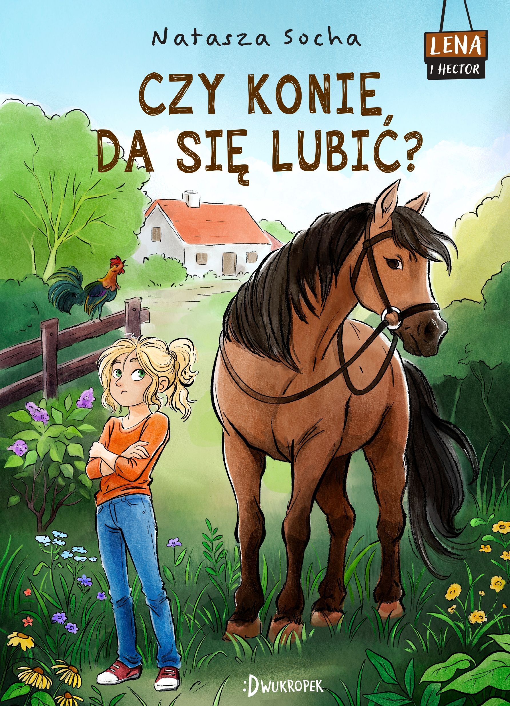 Lena i Hector. Czy konie da się lubić? Lena i Hector, tom 1