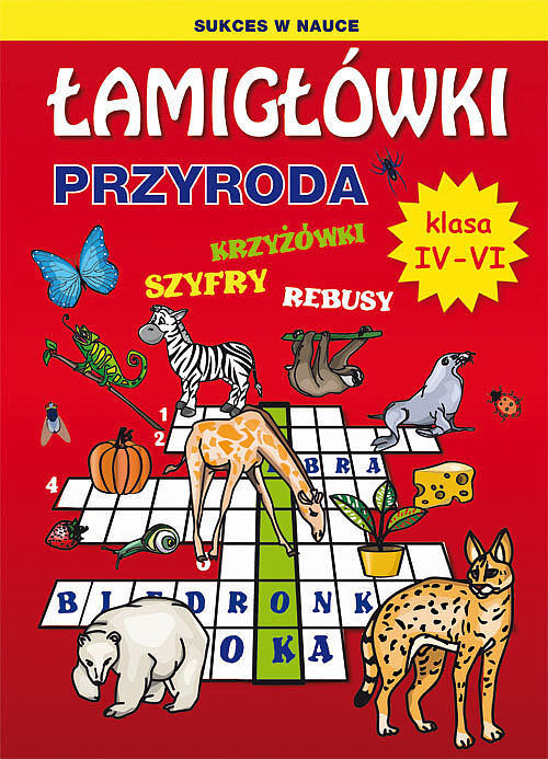 Łamigłówki. Przyroda. Klasa IV-VI