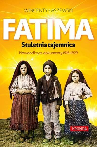 Fatima stuletnia tajemnica nowoodkryte dokumenty 1915-1929
