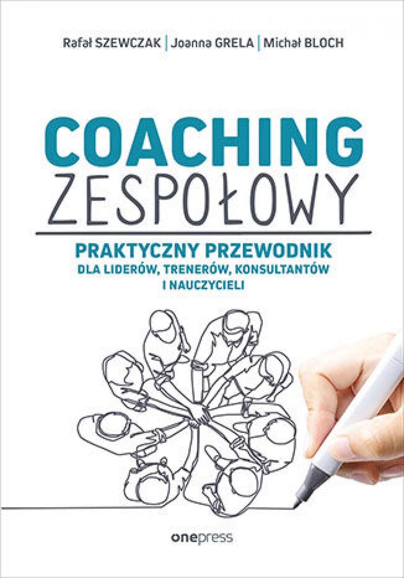 Coaching zespołowy. Praktyczny przewodnik dla liderów, trenerów, konsultantów i nauczycieli [przepakowanie] (e-book)