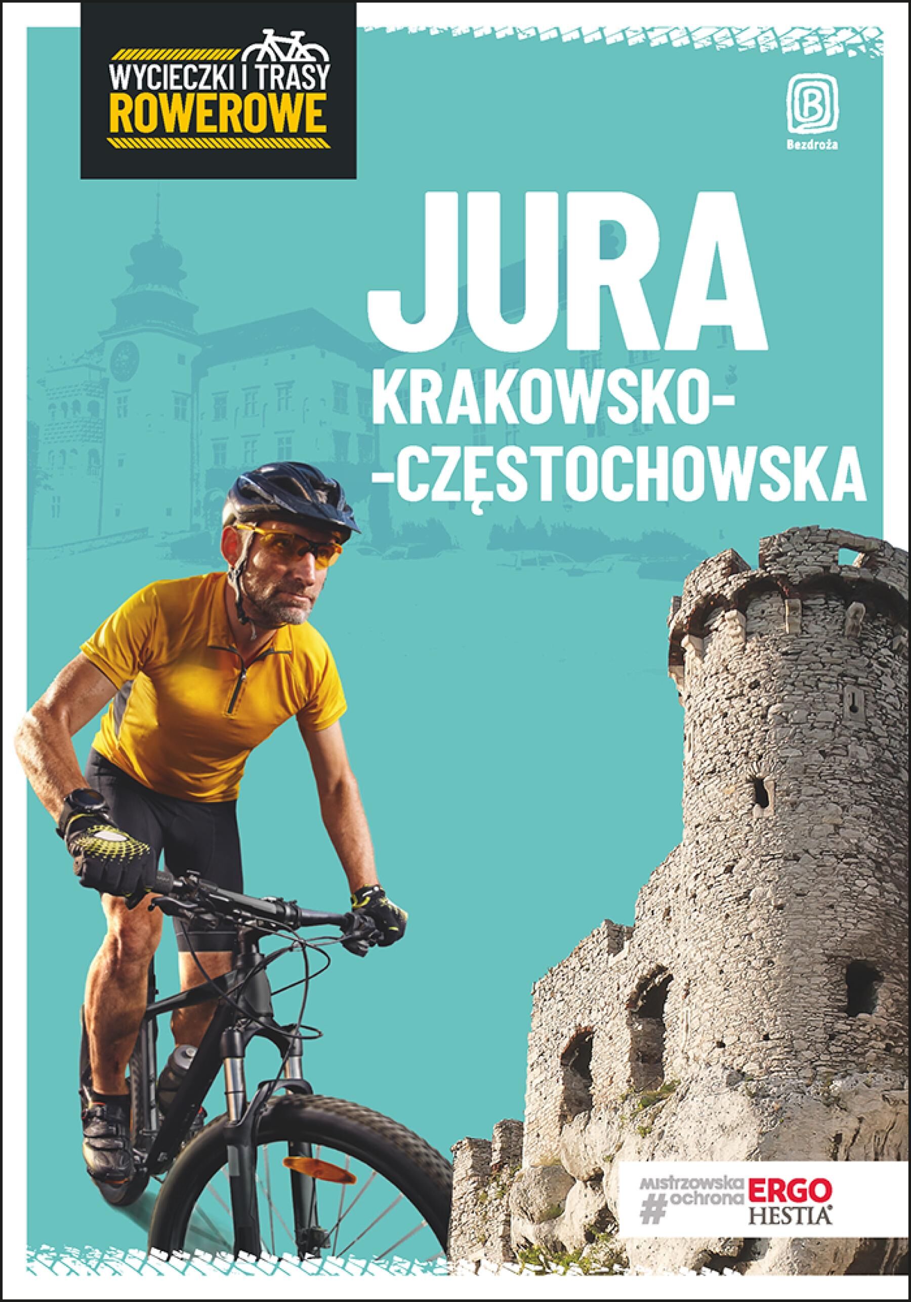 Jura Krakowsko-Częstochowska. Wycieczki i trasy rowerowe. Wydanie 2 (e-book)