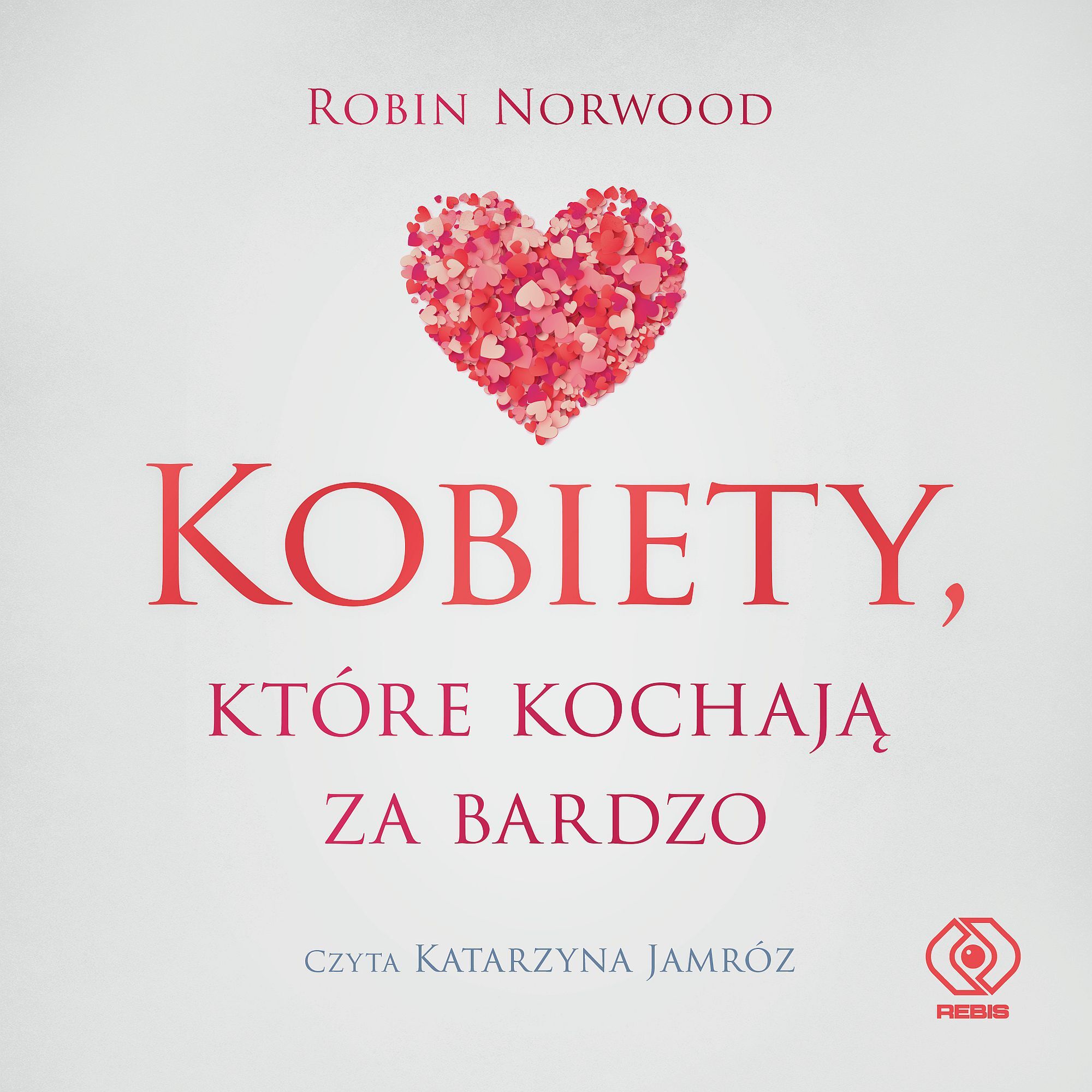Kobiety, które kochają za bardzo (audiobook MP3)