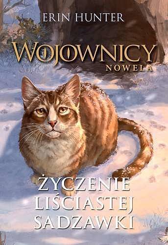 Życzenie Liściastej Sadzawki. Cykl Wojownicy. Nowela. Tom 2