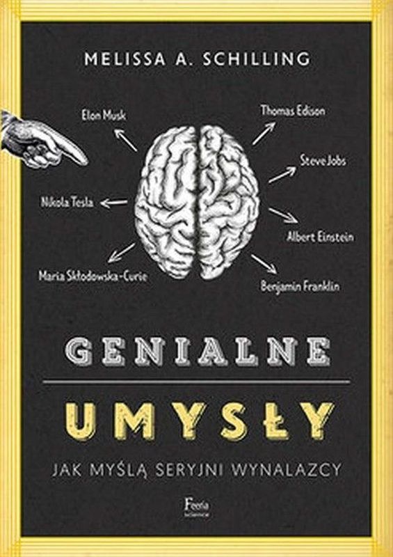 Genialne umysły jak myślą seryjni wynalazcy